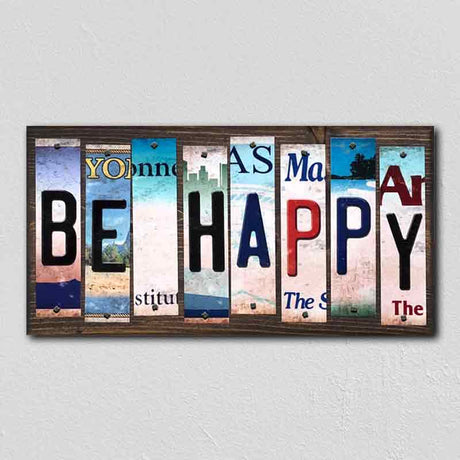 Be Happy License Plate Tag Strips Novelty Wood Signs WS-304