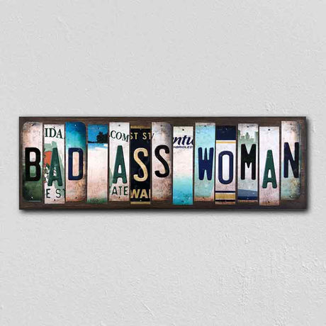 Bad Ass Woman License Plate Tag Strips Novelty Wood Signs WS-468