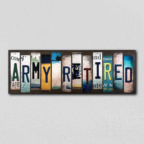 Army Retired License Plate Tag Strips Novelty Wood Signs WS-489