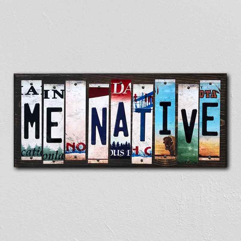 ME Native License Plate Tag Strips Novelty Wood Signs WS-520