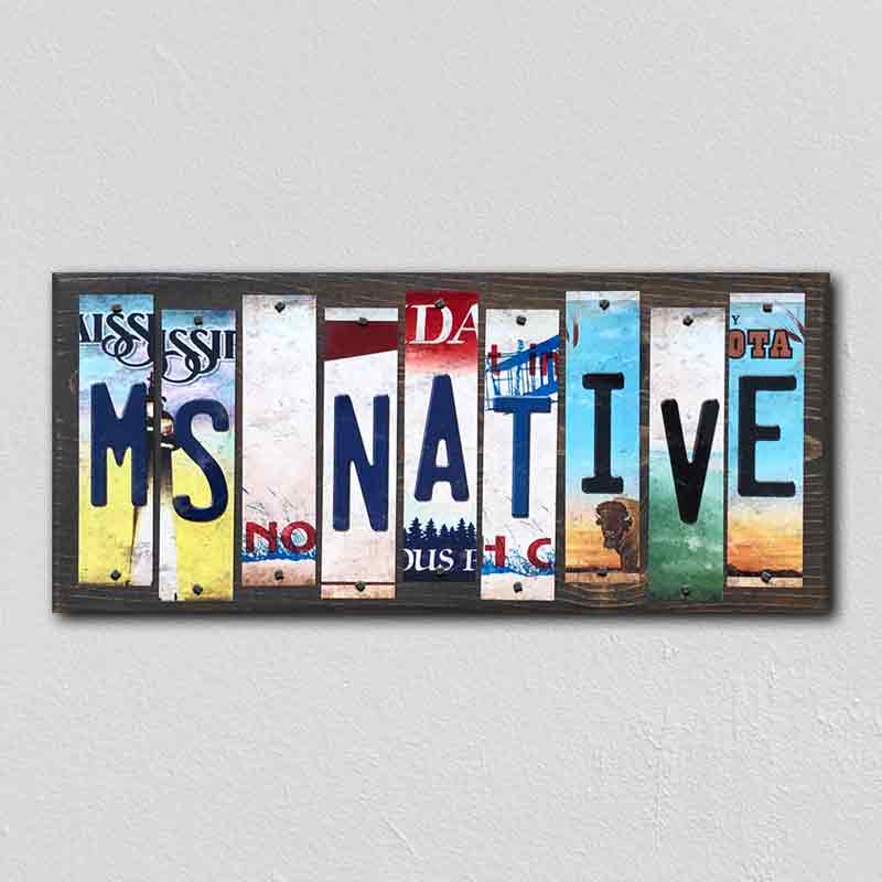 MS Native License Plate Tag Strips Novelty Wood Signs WS-525