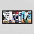 NE Native License Plate Tag Strips Novelty Wood Signs WS-528