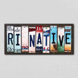 RI Native License Plate Tag Strips Novelty Wood Signs WS-540