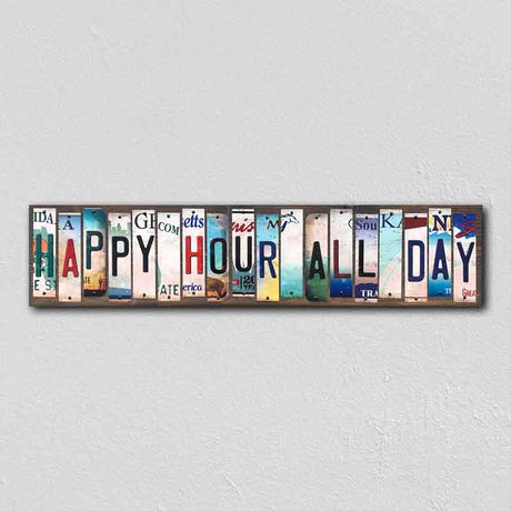 Happy Hour All Day License Plate Tag Strips Novelty Wood Signs WS-559