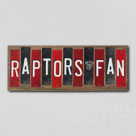 Raptors Fan Team Colors Basketball Fun Strips Novelty Wood Sign WS-707