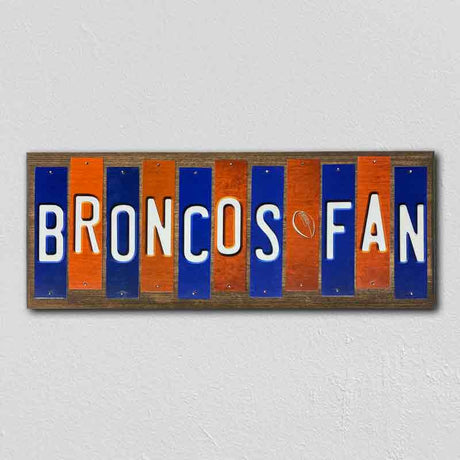 Broncos Fan Team Colors Football Fun Strips Novelty Wood Sign WS-735