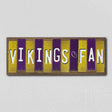 Vikings Fan Team Colors Football Fun Strips Novelty Wood Sign WS-737