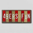 49ers Fan Team Colors Football Fun Strips Novelty Wood Sign WS-741