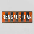 Bengals Fan Team Colors Football Fun Strips Novelty Wood Sign WS-745