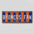 Broncos Fan Team Colors College Fun Strips Novelty Wood Sign WS-873