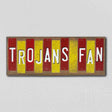 Trojans Fan Team Colors College Fun Strips Novelty Wood Sign WS-911