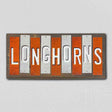 Longhorns Team Colors College Fun Strips Novelty Wood Sign WS-914