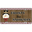 Frosty The Snowman Metal Novelty License Plate 12" x 6" (LP)