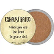 Exhaustipated Definition Novelty Circle Coaster Set of 4