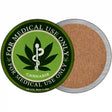 Cannabis For Medical Use Only Novelty Circle Coaster Set of 4