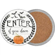 Enter If You Dare Novelty Circle Coaster Set of 4