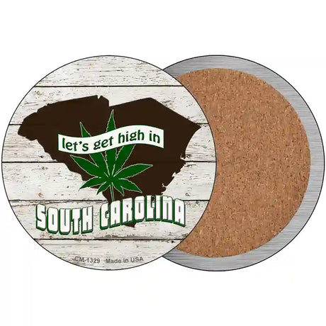 Lets Get High In South Carolina Novelty Circle Coaster Set of 4