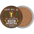 No Working During Drinking Hours Novelty Circle Coaster Set of 4