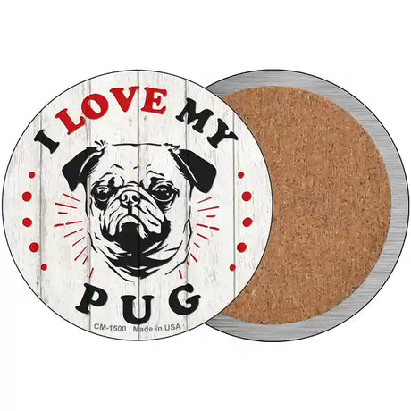 I Love My Pug Novelty Circle Coaster Set of 4