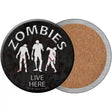 Zombies Live Here Novelty Circle Coaster Set of 4