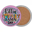 Killin It Every Damn Day Novelty Circle Coaster Set of 4