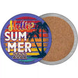 Hello Summer 2022 Novelty Circle Coaster Set of 4