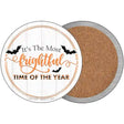 Most Frightful Time Of Year Novelty Circle Coaster Set of 4