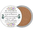 Be Strong and Courageous Novelty Circle Coaster Set of 4