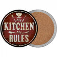 My Kitchen My Rules Novelty Circle Coaster Set of 4