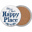 Our Happy Place Novelty Circle Coaster Set of 4