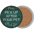 Pick Up After Your Pet Novelty Circle Coaster Set of 4