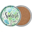 Splash Zone Novelty Circle Coaster Set of 4