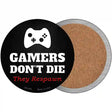 Round Controller Gamers Dont Die Novelty Circle Coaster Set of 4