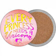 Princess Needs A Unicorn Novelty Circle Coaster Set of 4