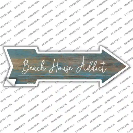 Beach House Addict Novelty Arrow Sticker Decal Small