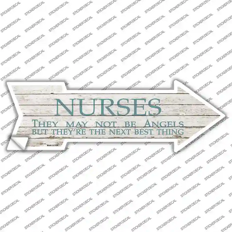 Nurses May Not Be Angels Novelty Arrow Sticker Decal Small