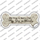 My Dog Is Family Novelty Bone Sticker Decal Small
