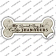 Dog Is Cuter Than Yours Novelty Bone Sticker Decal Small