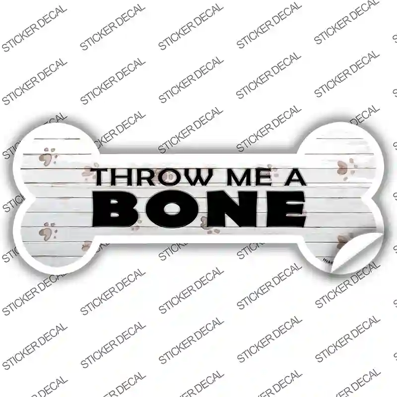 Throw Me a Bone Novelty Bone Sticker Decal Small