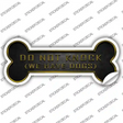 We Have Dogs Novelty Bone Sticker Decal Small