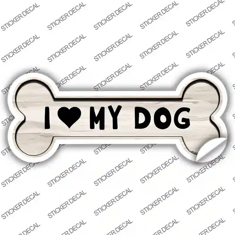 I Love My Dog Novelty Bone Sticker Decal Small