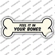 Feel It In Your Bones Novelty Bone Sticker Decal Small
