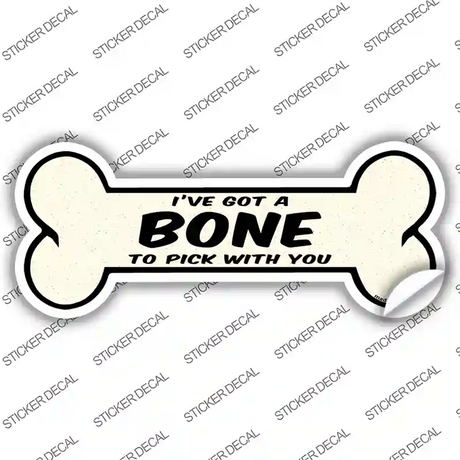 Bone to Pick with You Novelty Bone Sticker Decal Small