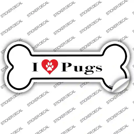 I Love Pugs Novelty Bone Sticker Decal Small