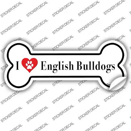 I Love English Bulldogs Novelty Bone Sticker Decal Small