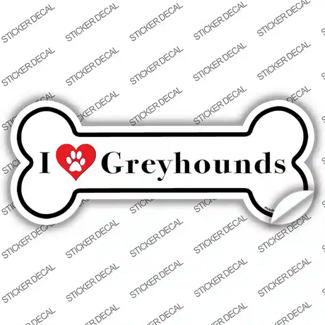 I Love Greyhounds Novelty Bone Sticker Decal Small