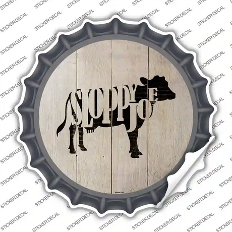 Cows Make Sloppy Joes Novelty Bottle Cap Sticker Decal Small