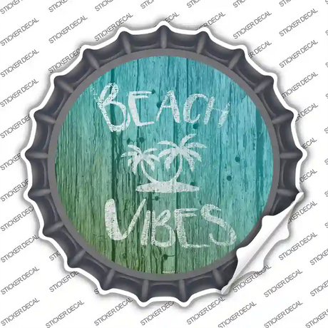 Beach Vibes Novelty Bottle Cap Sticker Decal Small