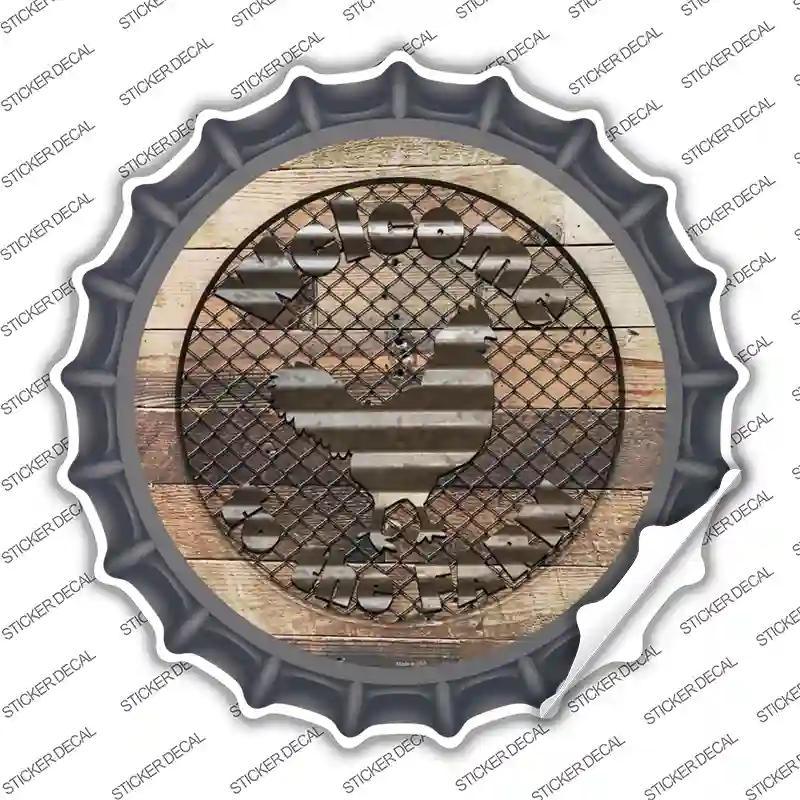 Welcome To The Farm Chicken Novelty Bottle Cap Sticker Decal