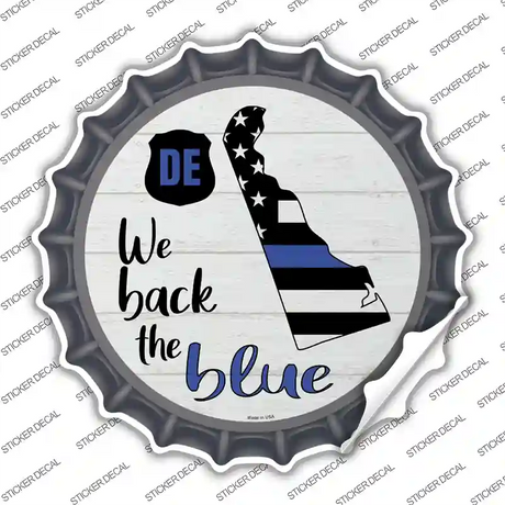 Delaware Back The Blue Novelty Bottle Cap Sticker Decal Small